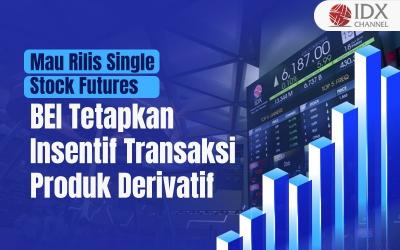 Mau Rilis Single Stock Futures, BEI Tetapkan Insentif Transaksi Produk Derivatif (Foto : Tim Digital Marketing IDX Channel)