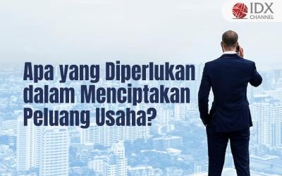 Apa yang Diperlukan dalam Menciptakan Peluang Usaha? Persiapkan Hal Ini (Foto : Tim Digital Marketing IDX Channel)