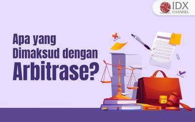 Apa yang Dimaksud dengan Arbitrase? Ini Definisi dan Jenisnya (Foto : Tim Digital Marketing IDX Channel)