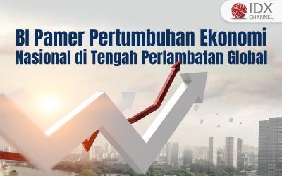 BI Pamer Pertumbuhan Ekonomi Nasional di Tengah Perlambatan Global (Foto : Tim Digital Marketing IDX Channel)