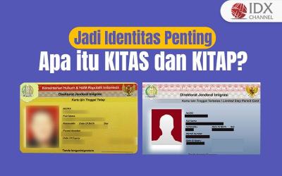Apa itu KITAS dan KITAP (Foto : Tim Digital Marketing IDX Channel)