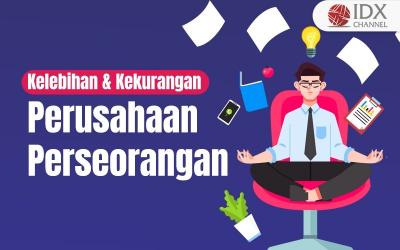 Ketahui Kelebihan dan Kekurangan Perusahaan Perseorangan (Foto : Tim Digital Marketing IDX Channel)