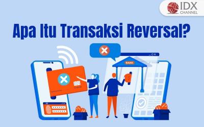 Apa Itu Transaksi Reversal? Ini Penyebab dan Cara Mengatasinya (Foto : Tim Digital Marketing IDX Channel)
