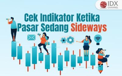 Investor, Cek Indikator yang Digunakan Ketika Pasar Sedang Sideways (Foto : Tim Digital Marketing IDX Channel)