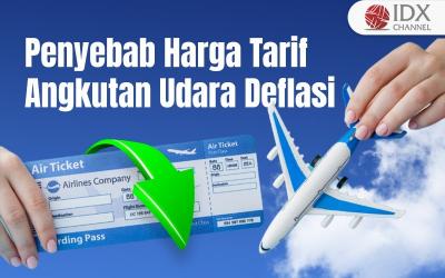 Ini Tiga Penyebab Harga Tarif Angkutan Udara Alami Deflasi (Foto : Tim Digital Marketing IDX Channel)