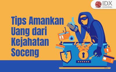 Jangan Sampai Jadi Korban, Ini Cara Agar Uangmu Aman dari Kejahatan Soceng (Foto : Tim Digital Marketing IDX Channel)