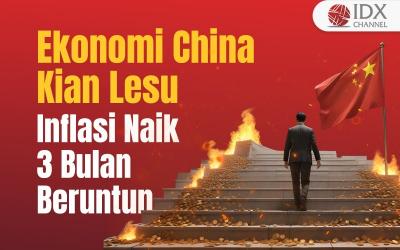 Ekonomi China Kian Lesu, Inflasi Naik Tiga Bulan Beruntun hingga Pinjaman Bank Anjlok (Foto : Tim Digital Marketing IDX Channel)