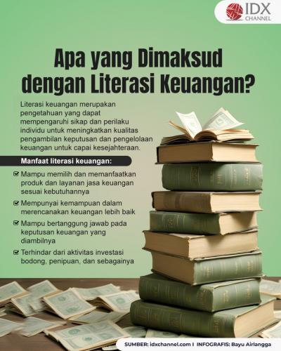 Apa yang Dimaksud dengan Literasi Keuangan? (Foto : Tim Digital Marketing IDX Channel)