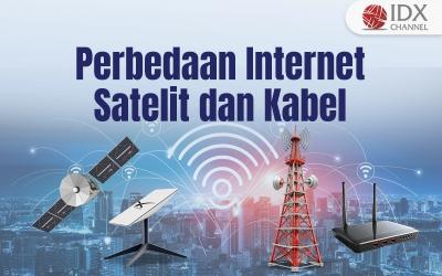 Begini Perbedaan Internet Satelit dan Kabel, Intip Plus Minusnya (Foto : Tim Digital Marketing IDX Channel)