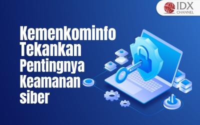 Kominfo Tekankan Tentang Keamanan Siber (Foto : Tim Digital Marketing IDX Channel)