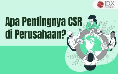 Pentingnya CSR dalam Membangun Reputasi Perusahaan (Foto : Tim Digital Marketing IDX Channel)