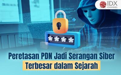 Peretasan PDN Jadi Serangan Siber Terbesar dalam Sejarah (Foto : Tim Digital Marketing IDX Channel)
