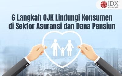 Ini Enam Langkah OJK untuk Melindungi Konsumen di Sektor Asuransi dan Dana Pensiun (Foto : Tim Digital Marketing IDX Channel)