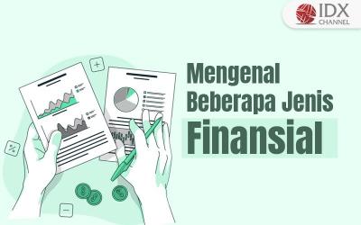 Atur Keuangan dengan Mengenal Finansial Adalah, Jenis, dan Tujuannya (Foto : Tim Digital Marketing IDX Channel)