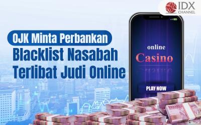 OJK Dorong Perbankan Blacklist Nasabah yang Terlibat Judi Online. Grafis: Bayu Airlangga