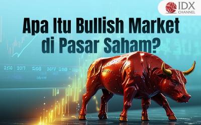 Apa Itu Bullish Market di Pasar Saham. Grafis: Bayu Airlangga