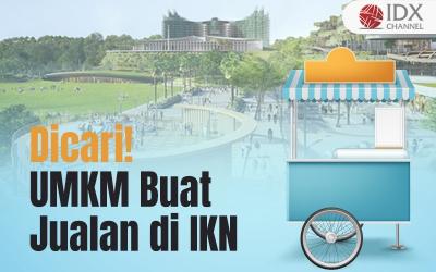 Otorita IKN Ajak Pelaku UMKM Jualan di Ibu Kota Baru. (Foto: Tim Digital Marketing IDX Channel)