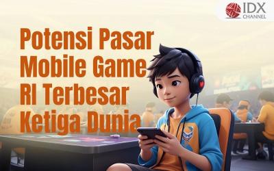 Potensi Pasar Mobile Game RI Rp36 Triliun di 2025, Terbesar Ketiga Dunia. (Foto: Tim Digital Marketing IDX Channel)