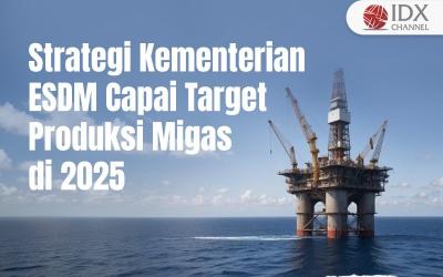 Ini Sederet Strategi Kementerian ESDM untuk Kejar Target Produksi Migas di 2025. Grafis: Bayu Airlangga