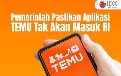 Bisa Gerus UMKM, Pemerintah Pastikan Aplikasi TEMU Tak Akan Masuk Indonesia. Grafis: Bayu Airlangga