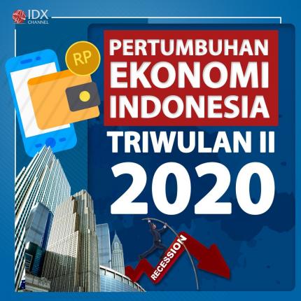 Pertumbuhan Ekonomi Indonesia Triwulan II-2020. (Foto: Tim Digital Marketing IDX Channel)