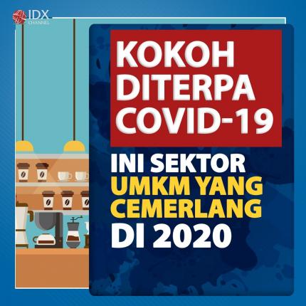 Kokoh Diterpa Covid-19, Sektor UMKM Ini Cemerlang di 2020. (Foto: Tim Digital Marketing IDX Channel)