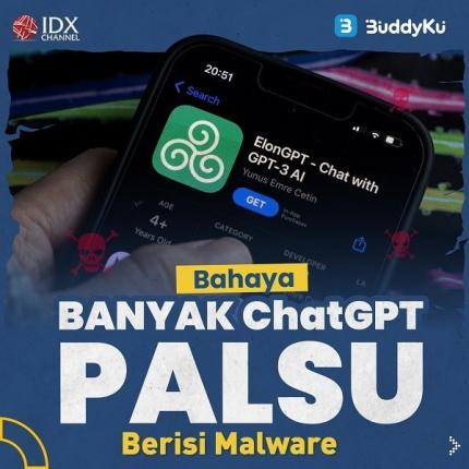 Bahaya, Banyak ChatGPT Palsu Berisi Malware. (Foto : Tim Digital Marketing IDX Channel)