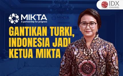 Gantikan Turki, Indonesia Jadi Ketua MIKTA. (Foto : Tim Digital Marketing IDX Channel)