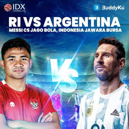 Messi Ngajak Tanding Bola, Intip Kinerja Pasar Modal Indonesia vs Argentina (Foto : Tim Digital Marketing IDX Channel)