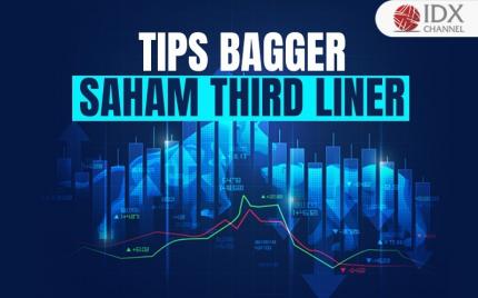 Tips Bagger di Saham Third Liner, Bisa Cuan? (Foto : Tim Digital Marketing IDX Channel)