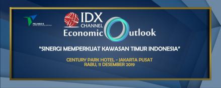 IDX CHANNEL OUTLOOK : SINERGI MEMPERKUAT EKONOMI INDONESIA TIMUR. (Foto: IDX CHANNEL)