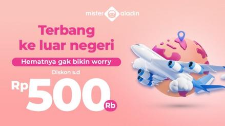 Anti Boncos, Terbang ke Luar Negeri Diskon hingga Rp500 Ribu dari Mister Aladin. (Foto: MNC Media).