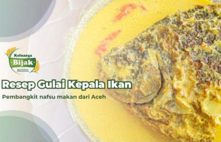 Intip Resep Gulai Kepala Ikan, Hidangan khas Aceh yang Bangkitkan Selera Makan (FOTO:MNC Media)