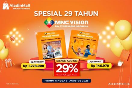 Mau Dapat Diskon 29 Persen, Langganan MNC Vision di AladinMall Saja. Foto: MNC Media.