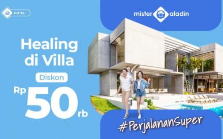 Healing di Villa dengan promo Mister Aladin (Mister Aladin)