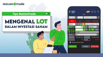 Tips MotionTrade, Ketahui Lot Saham Sebelum Berinvestasi (Foto: MNC Media)