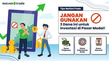 Tips MotionTrade: Jangan Gunakan Tiga Dana Ini Buat Investasi agar Keuangan Tetap Aman (Foto MNC Media)