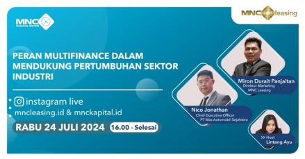 MNC Leasing Beberkan Peran Multifinance untuk Dukung Pertumbuhan Sektor Industri