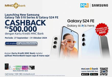 Telah Rilis, Begini Cara Hemat Miliki Samsung Galaxy Tab S10 dan Samsung Galaxy S24 FE