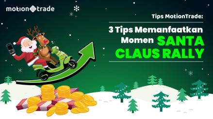 Tips MotionTrade: 3 Tips Memanfaatkan Momen Santa Claus Rally. (Foto: MNC Media)