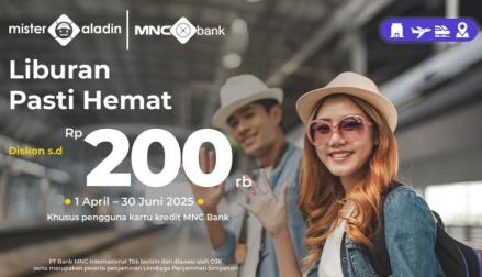 Liburan Idaman Nyaman dan Aman, Nikmati Diskon hingga Rp200 Ribu   