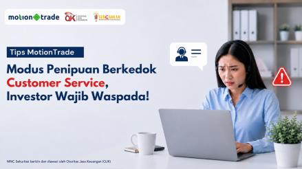 Tips MotionTrade: Modus Penipuan Berkedok Customer Service, Investor Wajib Waspada! (Foto: Doc Motion Trade)