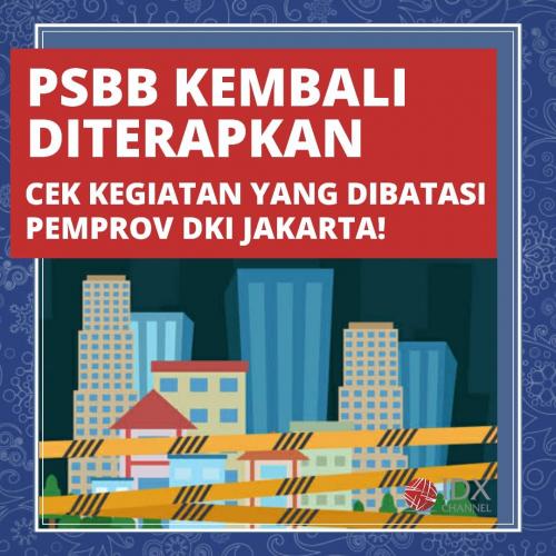 Psbb Kembali Diterapkan Cek Kegiatan Yang Dibatasi Pemprov Dki Jakarta