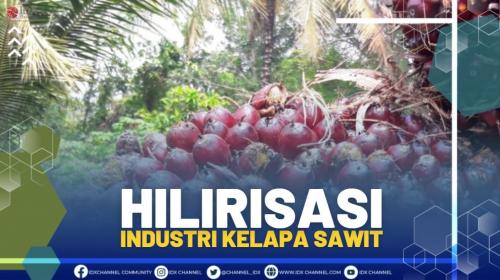 HILIRISASI INDUSTRI KELAPA SAWIT