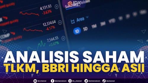 Analisis Saham: TLKM, BBRI Hingga ASII