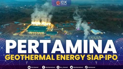 Pertamina Geothermal Energy Siap IPO