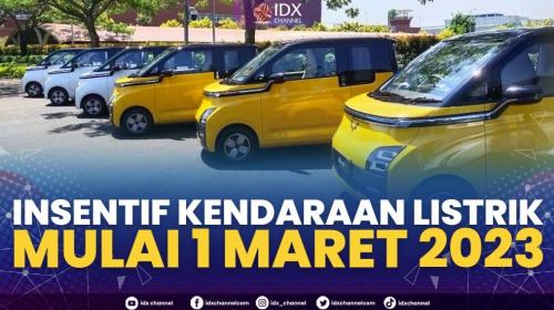 Insentif Kendaraan Listrik Mulai 1 Maret 2023