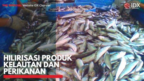 Hilirisasi Produk Kelautan Dan Perikanan