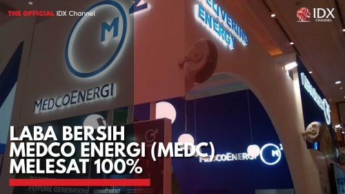 Laba Bersih Medco Energi (MEDC) Melesat 100%