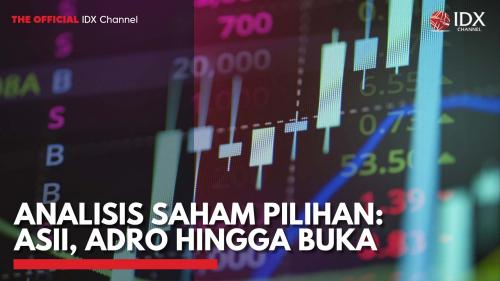 Analisis Saham Pilihan ASII ADRO Hingga BUKA